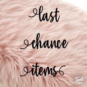 🛑LAST CHANCE ITEMS🛑